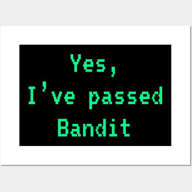 Passed BANDIT (Bright Green): A Cybersecurity Design Wall Art by McNerdic